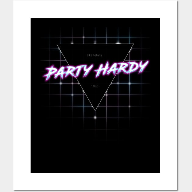 Party Hardy Wall Art by ZeroRetroStyle